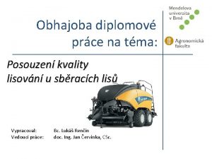 Obhajoba diplomov prce na tma Posouzen kvality lisovn