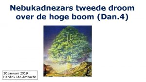 Nebukadnezars tweede droom over de hoge boom Dan