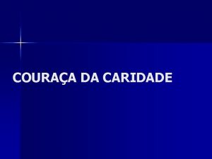 COURAA DA CARIDADE SEJAMOS SBRIOS VESTINDONOS DA COURAA