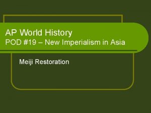 AP World History POD 19 New Imperialism in