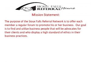 Mission Statement The purpose of the Sioux Falls