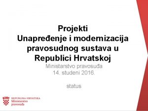Projekti Unapreenje i modernizacija pravosudnog sustava u Republici