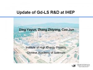 Update of GdLS RD at IHEP Ding Yayun