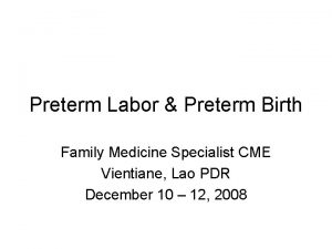Preterm Labor Preterm Birth Family Medicine Specialist CME
