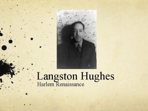 Langston Hughes Harlem Renaissance Early Life Born 1902