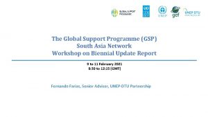 The Global Support Programme GSP South Asia Network