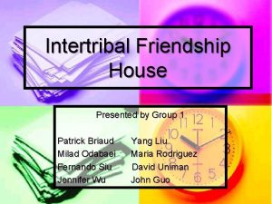 Intertribal Friendship House Presented by Group 1 Patrick