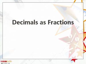 Decimals as Fractions Classroom Secrets Limited Introduction Match