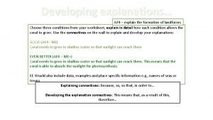 Developing explanations AF 4 explain the formation of