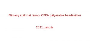 Nhny szakmai tancs OTKA plyzatok beadshoz 2021 janur