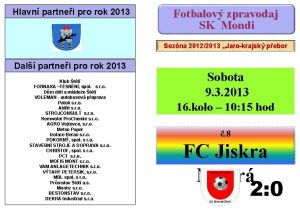 Hlavn partnei pro rok 2013 Fotbalov zpravodaj SK