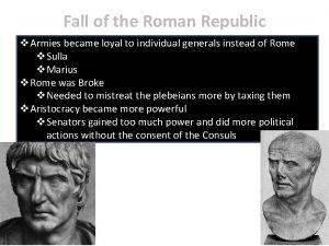 Fall of the Roman Republic v Armies became