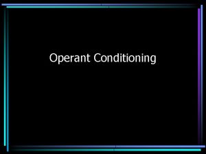 Operant Conditioning Watsons Extreme Environmentalism Give me a