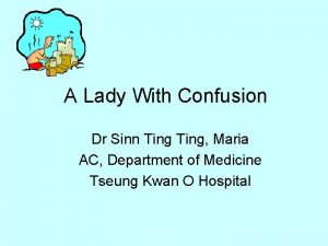 A Lady With Confusion Dr Sinn Ting Maria