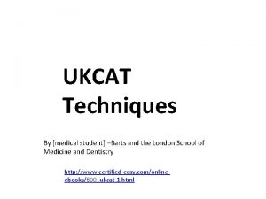 UKCAT Techniques By medical student Barts and the
