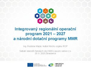 Integrovan regionln operan program 2021 2027 a nrodn