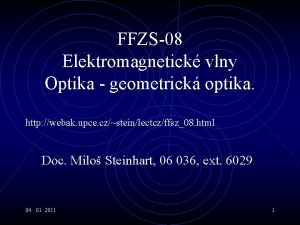 FFZS08 Elektromagnetick vlny Optika geometrick optika http webak