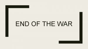 END OF THE WAR ALLIED VICTORY IN EUROPE