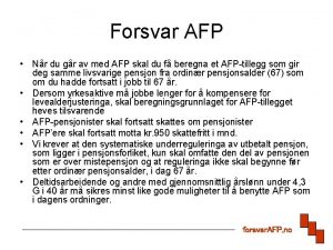 Forsvar AFP Nr du gr av med AFP