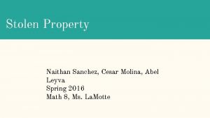 Stolen Property Naithan Sanchez Cesar Molina Abel Leyva