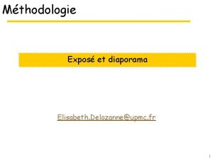 Mthodologie Expos et diaporama Elisabeth Delozanneupmc fr 1