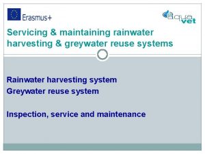 Servicing maintaining rainwater harvesting greywater reuse systems Rainwater