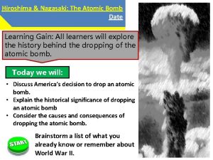 Hiroshima Nagasaki The Atomic Bomb Date Learning Gain