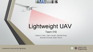 Lightweight UAV Team 518 Clayton Cooley Taylor Jacobs