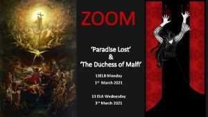 ZOOM Paradise Lost The Duchess of Malfi 13