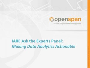 IARE Ask the Experts Panel Making Data Analytics