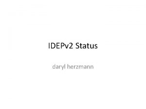 IDEPv 2 Status daryl herzmann Executive Summary Within