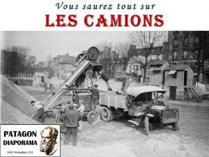 Un camion est un vhicule automobile destin au