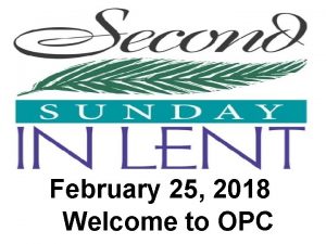 February 25 2018 Welcome to OPC Cambridge Chimes