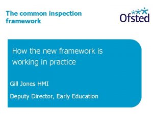 The common inspection framework How the new framework