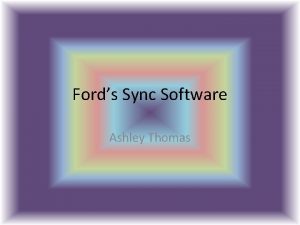 Fords Sync Software Ashley Thomas What is Sync