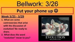 Bellwork 326 Put your phone up Week 325