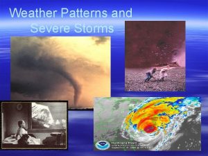 Weather Patterns and Severe Storms Air Masses and