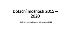 Dotan monosti 2015 2020 Dvr Krlov nad Labem
