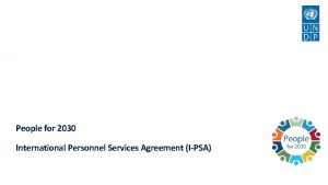People for 2030 International Personnel Services Agreement IPSA