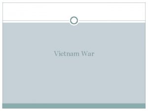 Vietnam War I Early Conflicts in Vietnam A