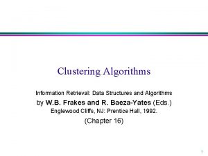 Clustering Algorithms Information Retrieval Data Structures and Algorithms