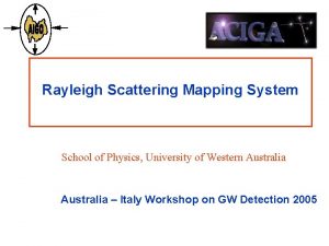 Rayleigh Scattering Mapping System School of Physics University