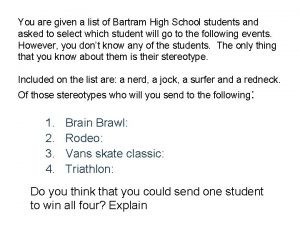 You are given a list of Bartram High