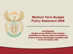 Medium Term Budget Policy Statement 2006 Joint Meeting