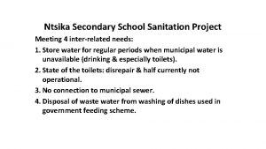 Ntsika Secondary School Sanitation Project Meeting 4 interrelated