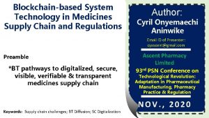 Blockchainbased System Technology in Medicines Supply Chain and