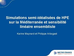 Simulations semiidalises de HPE sur Cliquez la Mditerrane