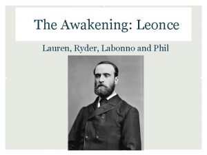The Awakening Leonce Lauren Ryder Labonno and Phil