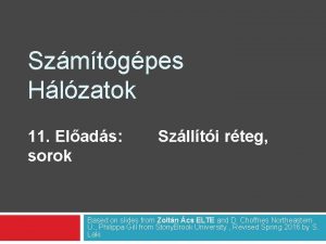 Szmtgpes Hlzatok 11 Elads sorok Szllti rteg Based