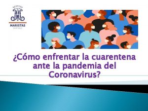 Cmo enfrentar la cuarentena ante la pandemia del